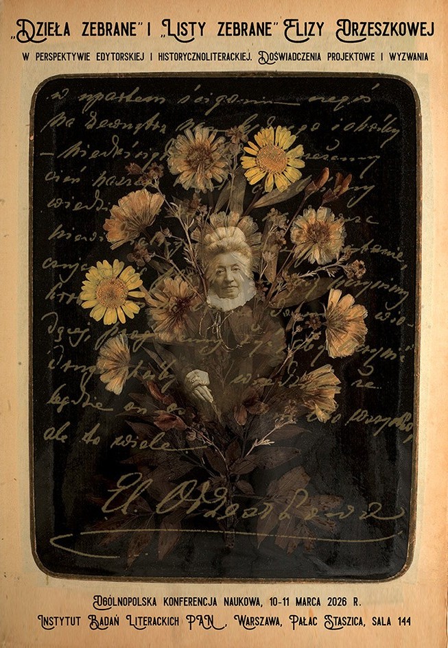 Konferencja naukowa poświęcona edycji “Dzieł zebranych” i “Listów zebranych” Elizy Orzeszkowej