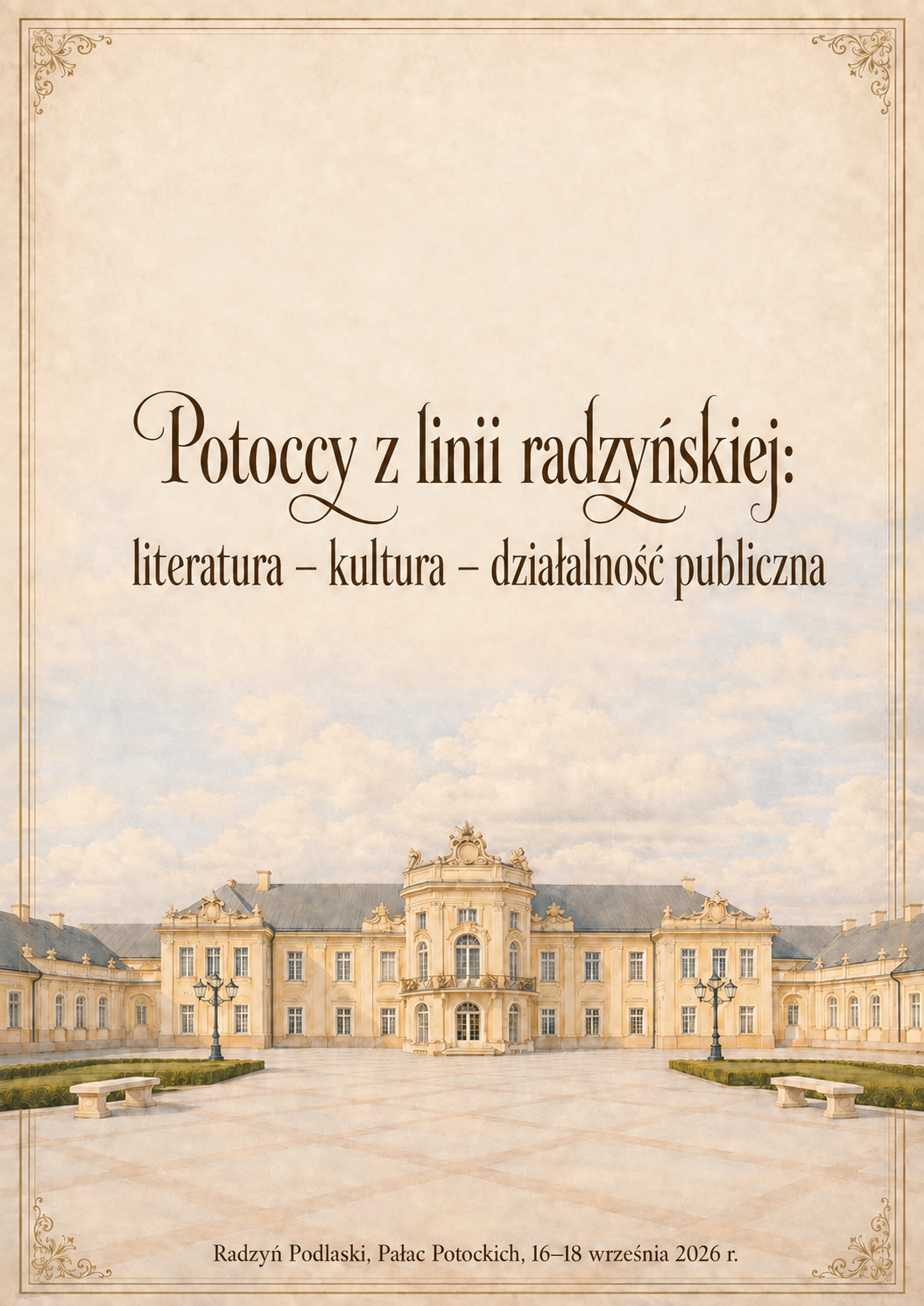 Ogólnopolska Konferencja Naukowa „Potoccy z linii radzyńskiej: literatura – kultura – działalność publiczna” w Pałacu Potockich w Radzyniu Podlaskim